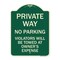 Signmission Private Way Violators Will Towed Away Heavy-Gauge Aluminum Sign, 24" x 18", G-1824-23237 A-DES-G-1824-23237 - alternate 1